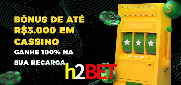 h2bet melhor bônus de depósito